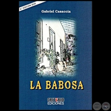 LA BABOSA - Autor: GABRIEL CASACCIA - Año 2020